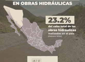 Registra Sonora mayor inversión en obras hidráulicas en México
