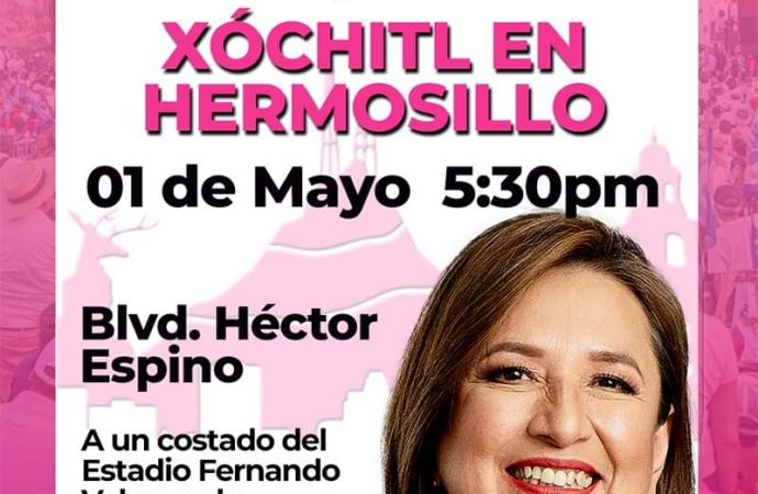 Visitará Xóchitl Gálvez Hermosillo el 01 de mayo