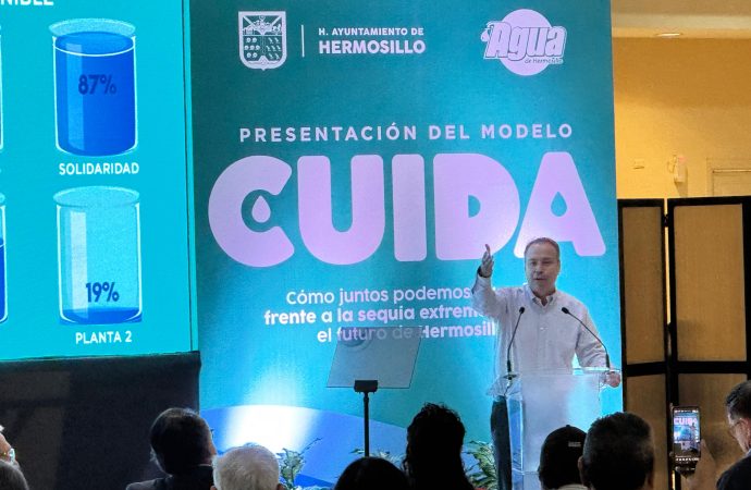 Presenta alcalde Astiazarán el modelo “CUIDA” para enfrentar la crisis hídrica en Hermosillo