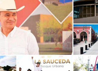 Durazo transforma Hermosillo con obras estratégicas y rescate del patrimonio histórico