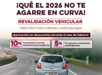 Gobierno de Sonora mantiene descuentos por pronto pago en revalidación vehicular 2026