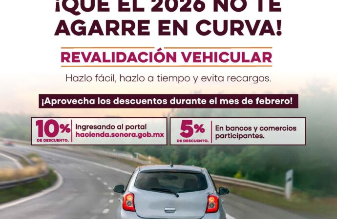Gobierno de Sonora mantiene descuentos por pronto pago en revalidación vehicular 2026