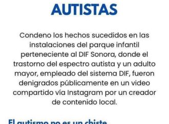 En Cajeme condenan actitud de creador de contenido por burlas hacia personas con autismo