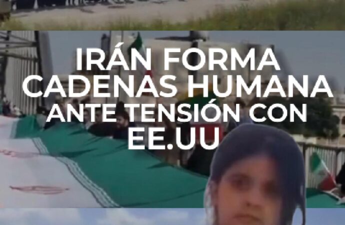 Irán forma cadenas humanas para resguardar infraestructura ante tensiones con EE.UU.