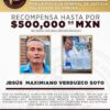 Emiten ficha de búsqueda contra Jesús Maximiano Verduzco Soto; ofrecen recompensa de $500 mil pesos
