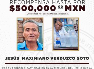 Emiten ficha de búsqueda contra Jesús Maximiano Verduzco Soto; ofrecen recompensa de $500 mil pesos