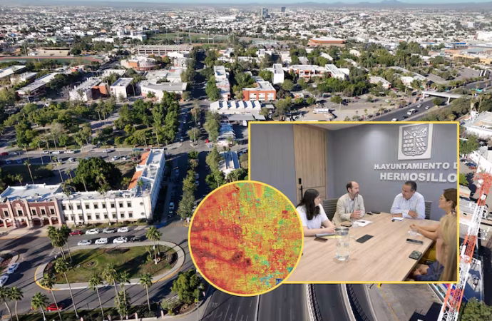 Hermosillo identificará zonas con mayor impacto por calor extremo mediante tecnología