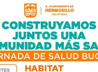 Llevará Gobierno de Hermosillo jornada de salud bucal al poblado Miguel Alemán