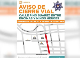 Cierran tramo de la calle Pino Suárez en Hermosillo este domingo; piden tomar rutas alternas
