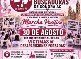 Convocan a marcha en Sonora por día internacional de desaparecidos
